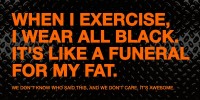 Its a Funeral for my Fat